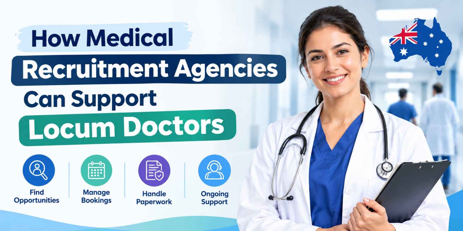 How Medical Recruitment Agencies Can Support Locum Doctors